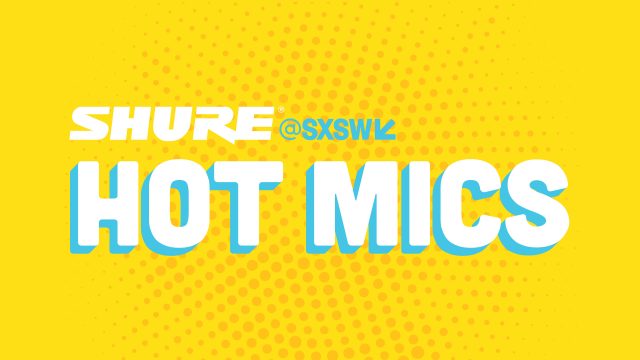 Shure at SXSW