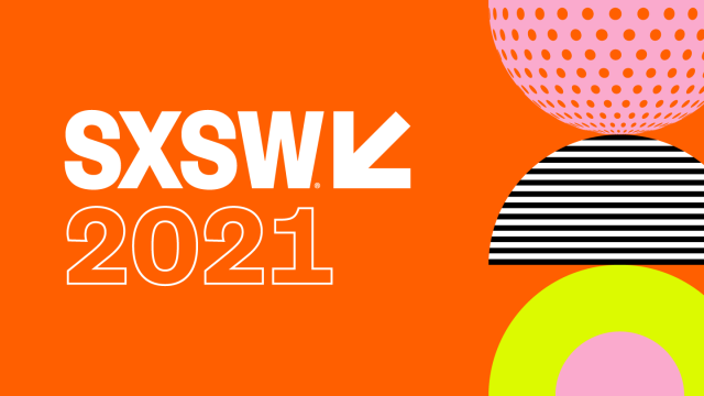 SXSW 2021 SXSW 2021