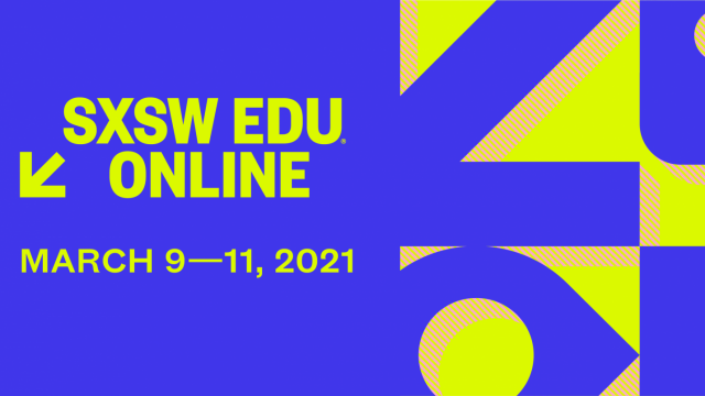 SXSW EDU Online 2021