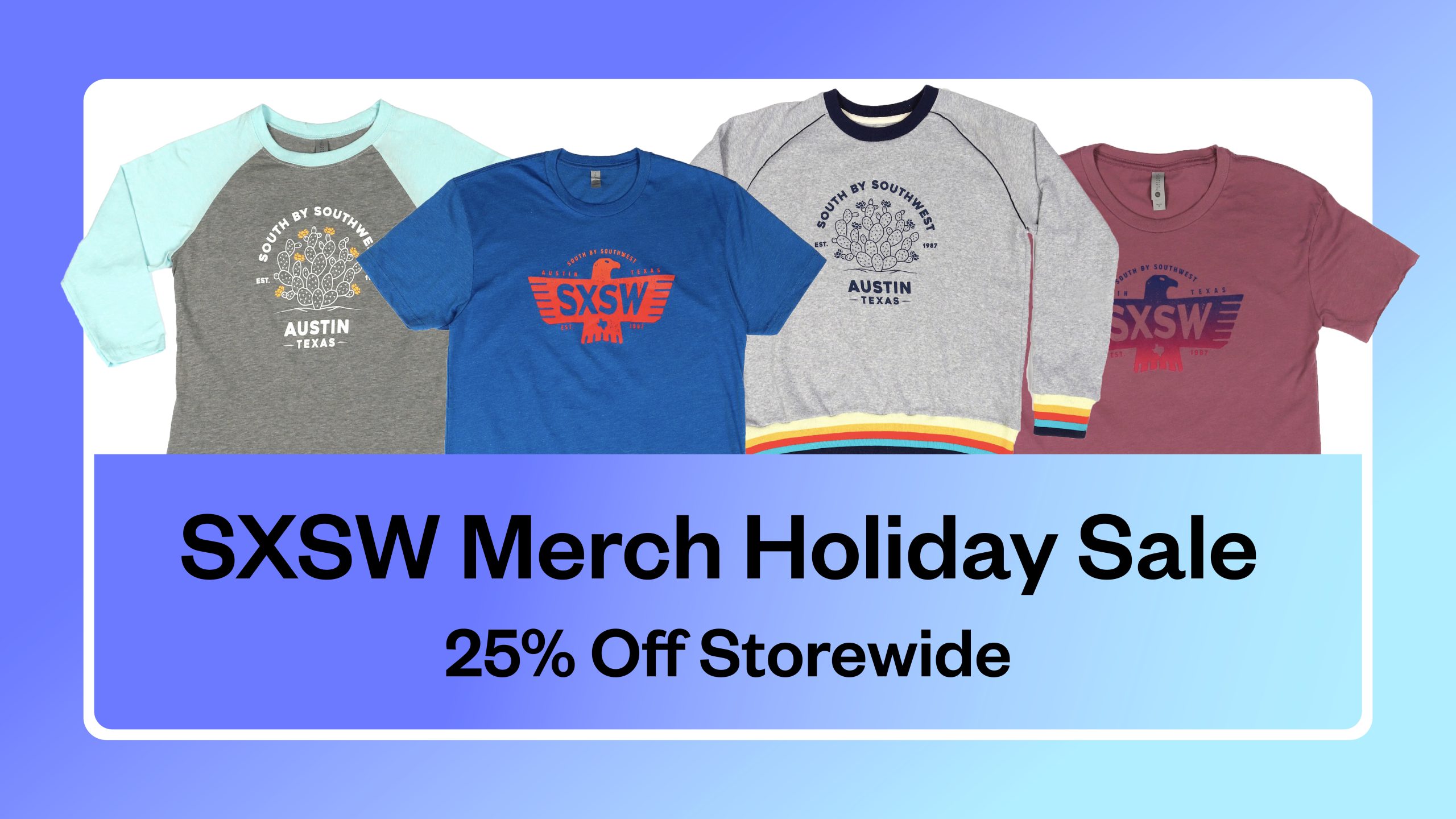 SXSW Merchandise – Shop the latest SX styles at merch.sxsw.com