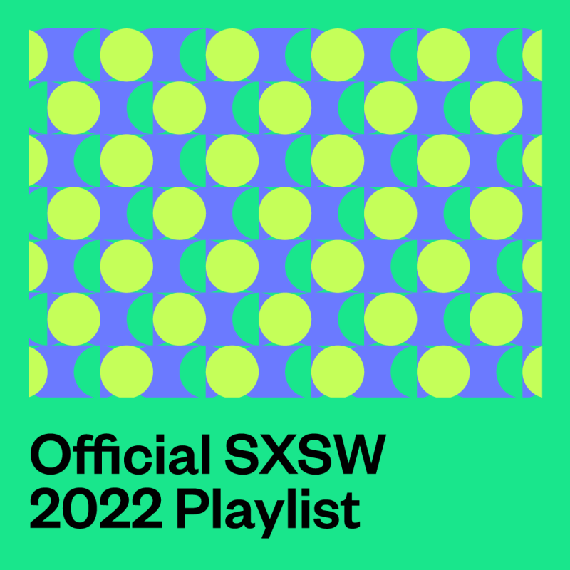 Official SXSW 2022 Playlist