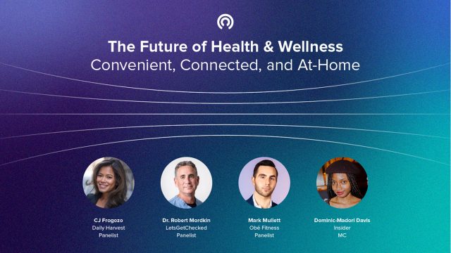 The Future of Health & Wellness: Convenient, Connected, and At-Home