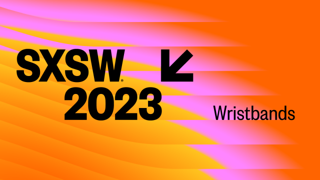 2023 SXSW Wristbands | Austin, TX