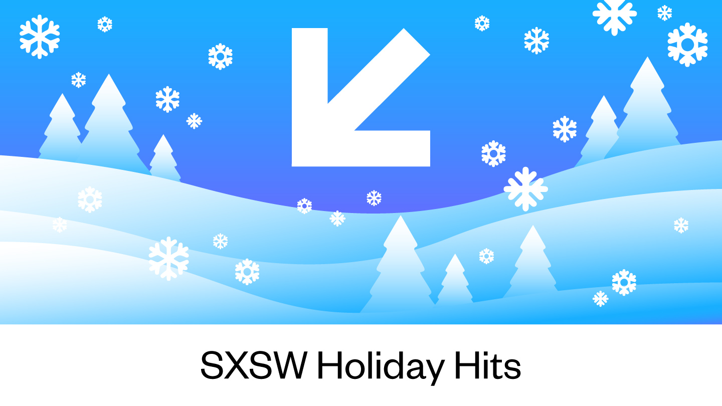 Press play and stream the SXSW Holiday Hits playlist featuring music alumni like Coco & Clair Clair, Being Dead, Khruangbin and more!