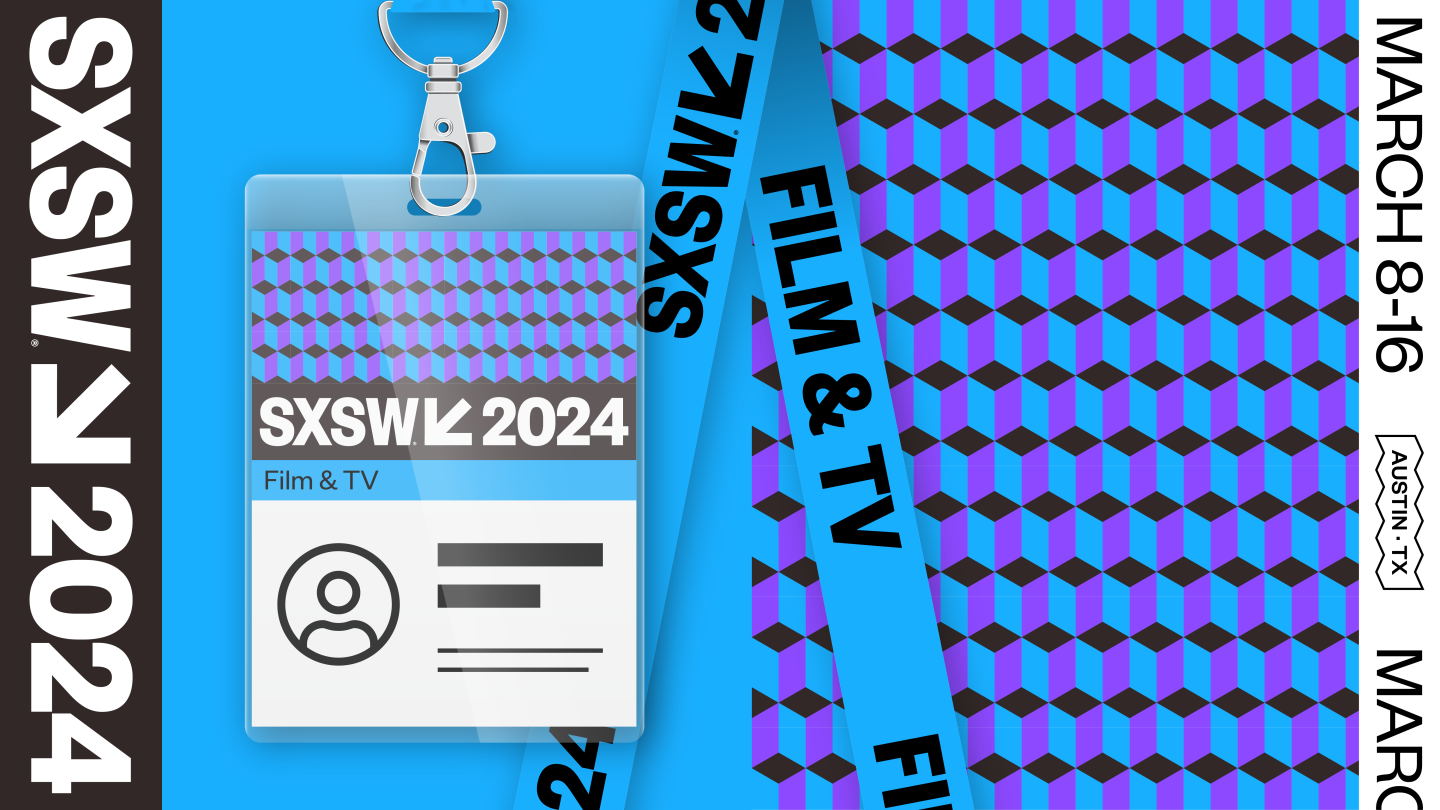 How to SXSW: Exploring the 2024 Film & TV Badge